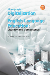 Monograph Digitalization On English Language Education: Literacy And Competence