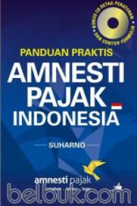 Image of Panduan Praktis Amnesti  Pajak Indonesia