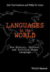 Languages In The World: How History, Culture, and Politics Shape Language 1st Edition