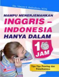 Mampu Menerjemahkan Inggris - Indonesia Hanya Dalam 1 jam