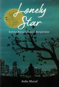 Lonely Star, Ketika Rasa Kembali Berpendar