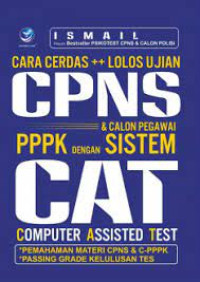 Cara Cerdas ++ Lolos Ujian CPNS Dan Calon Pegawai PPPK Dengan Sistem CAT