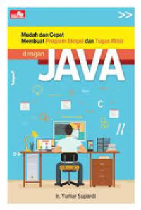 MUDAH DAN CEPAT MEMBUAT PROGRAM SKRIPSI DAN TUGAS AKHIR DENGAN JAVA