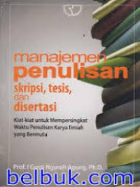 Manajemen Penulisan Skripsi, Tesis dan Disertasi