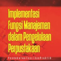 Implementasi Fungsi Manajemen Dalam Pengelolaan Perpustakaan