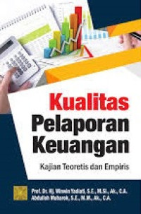 Kualitas Pelapor Keuangan: Kajian Teoretis dan Empiris