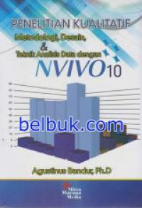 Penelitian Kualitatif: Metodologi, Desain, & Teknik Analisis Data dengan NVIVO 10