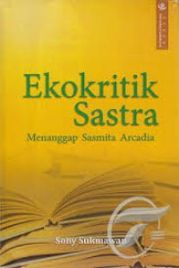 Ekokritik Sastra: Menanggap Sasmita Arcadia