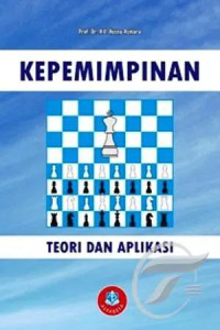 Kepemimpinan: Teori Dan Aplikasi