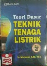 Teori Dasar Teknik Tenaga Listrik Edisi 2