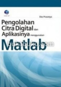 Pengelolahan Citra Digital dan Aplikasinya menggunakan Matlab