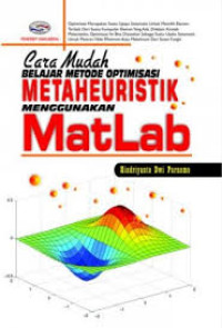 CARA MUDAH BELAJAR METODE OPTIMISASI METAHEURISTIK MENGGUNAKAN MATLAB