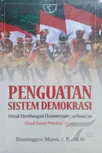 Penguatan Sistem Demokrasi Untuk Membangun Ekonomi Yang Berkualitas