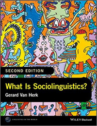 What Is Sociolinguistics? (Linguistics in the World) 2nd Edition