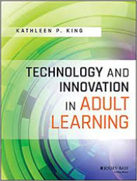 Technology and Innovation in Adult Learning 1st Edition