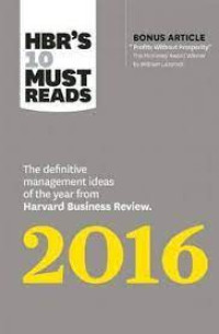 HBR's 10 Must Reads 2016 : The Definitive Management Ideas of the Year from Harvard Business Review (with bonus McKinsey Award Winning article 