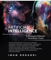 ARTIFICAL INTELLIGENCE, MENGUPAS REKAYASA KECERDASAN TIRUAN