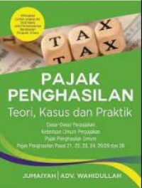 Pajak Penghasilan Teori, Kasus Dan Praktik