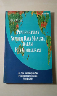 Pengembangan Sumber Daya Manusia Dalam Era Globalisasi