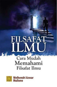FILSAFAT ILMU: CARA MUDAH MEMAHAMI FILSAFAT ILMU