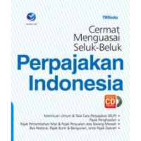 Cermat Menguasai Seluk-Beluk Perpajakan Indonesia