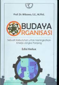 Budaya Organisasi : sebuah kebutuhan untuk meningkatkan kinerja jangka panjang