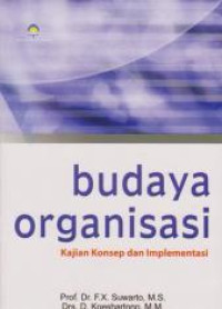 Budaya Organisasi Kajian Konsep dan Implementasi