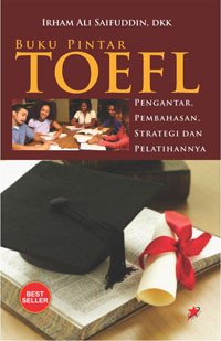 Buku Pintar Toefl : Pengantar, Pembahasan, Strategi dan Pelatihannya