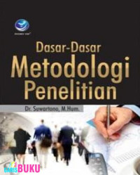 Dasar-dasar Metodologi Penelitian