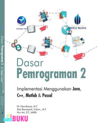 Dasar Pemrograman 2 : Implementasi Menggunakan Java, C++, Matlab, Dan Pascal