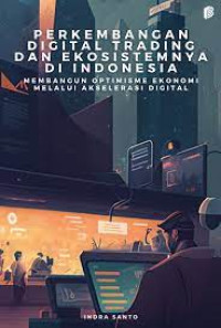 Perkembangan Digital Trading dan Ekosistemnya di Indonesia