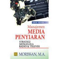 Manajemen Media Penyiaran : Strategi Mengelola Radio dan Televisi