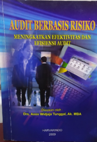 Audit Berbasis Risiko Meningkatkan Efektivitas dan Efisiensi Audit