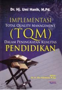 Implementasi Total Quality Management Dalam Peningkatan Kualitas Pendidikan