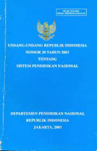 Undang-Undang Republik Indonesia Nomor 20 Tahun 2003 Tentang Sistem Pendidikan Nasional