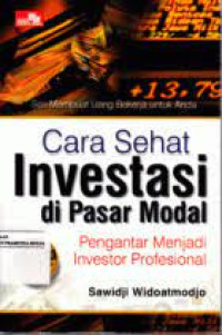 Cara Sehat Investasi di Pasar Modal Pengantar Menjadi Investor Profesional