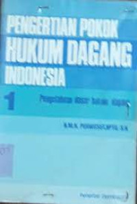 Pengertian Pokok Hukum Dagang Indonesia