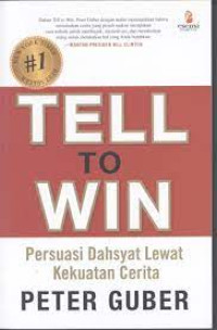 Tell To Win : Persuasi Dahsyat Lewat Kekuatan Cerita