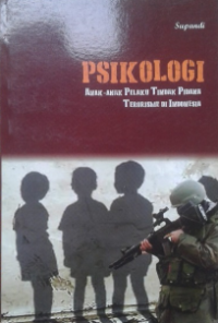 Psikologi Anak - Anak Pelaku Tindak Pidana Terorisme di Indonesia