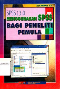 SPSS 13.0 Menggunakan SPSS Bagi Peneliti Pemula