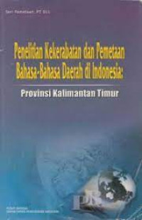 Image of Penelitian Kekerabatan dan Pemeraan Bahasa-Bahasa Daerah di Indonesia