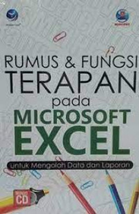 Rumus & Fungsi pada MIROSOFT EXCEL : Untuk mengolah data dan laporan