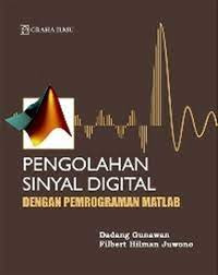 Pengolahan Sinyal Digital dengan Pemrograman MATLAB