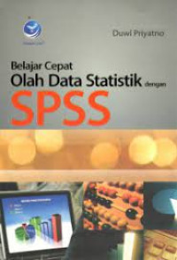 Belajar Cepat Olah Data Statistik dengan SPSS