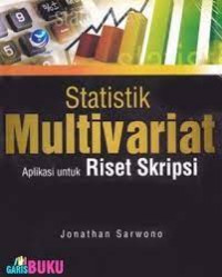 Statistik Multivariat Aplikasi untuk Riset Skripsi