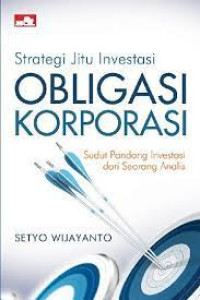 Strategi Jitu Investasi OBLIGASI KORPORASI