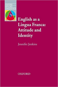 English as a Lingua Franca: Attitude and Identity