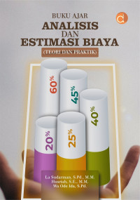 Buku Ajar Analisis Dan Estimasi Biaya (Teori Dan Praktik)