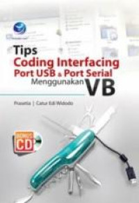 Tips Coding Interfacing Port USB And Port Serial Menggunakan VB