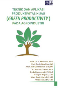 Teknik dan Aplikasi Produktivitas Hijau (Green Productivity) Pada Agroindustri